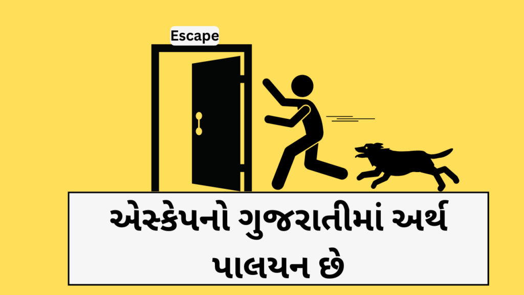 Escape Meaning in Gujarati is Palayan