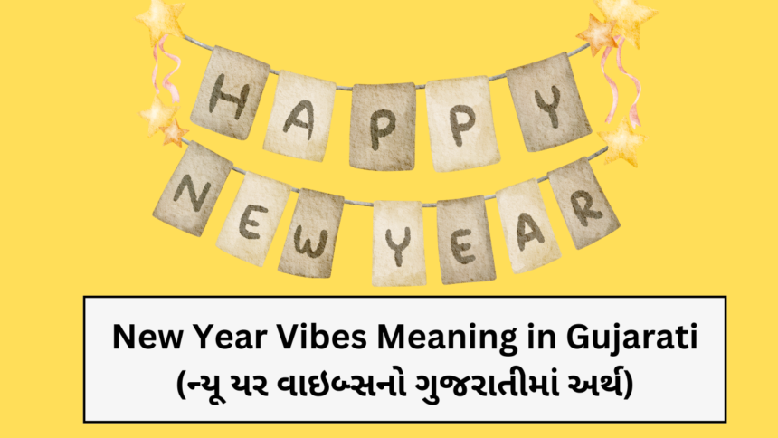 New Year Vibes Meaning in Gujarati