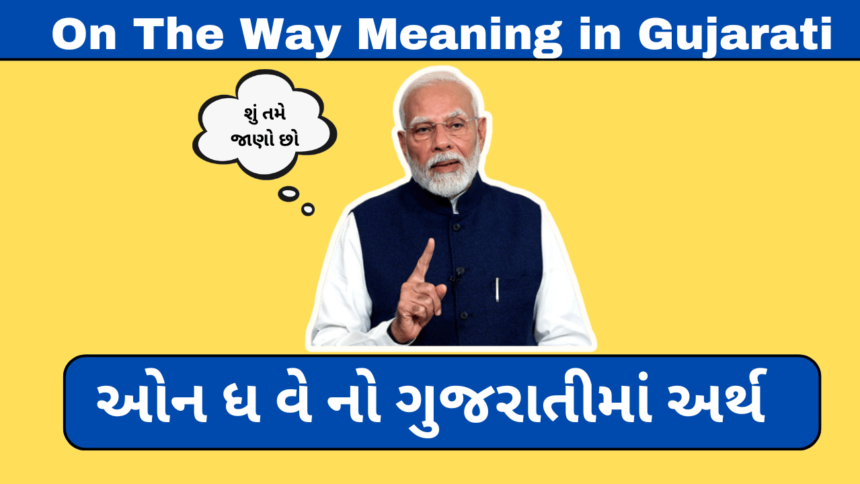 On The Way Meaning in Gujarati